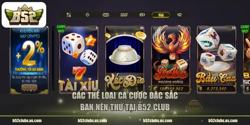 cac the loai ca cuoc dac sac ban nen thu tai b52 club
